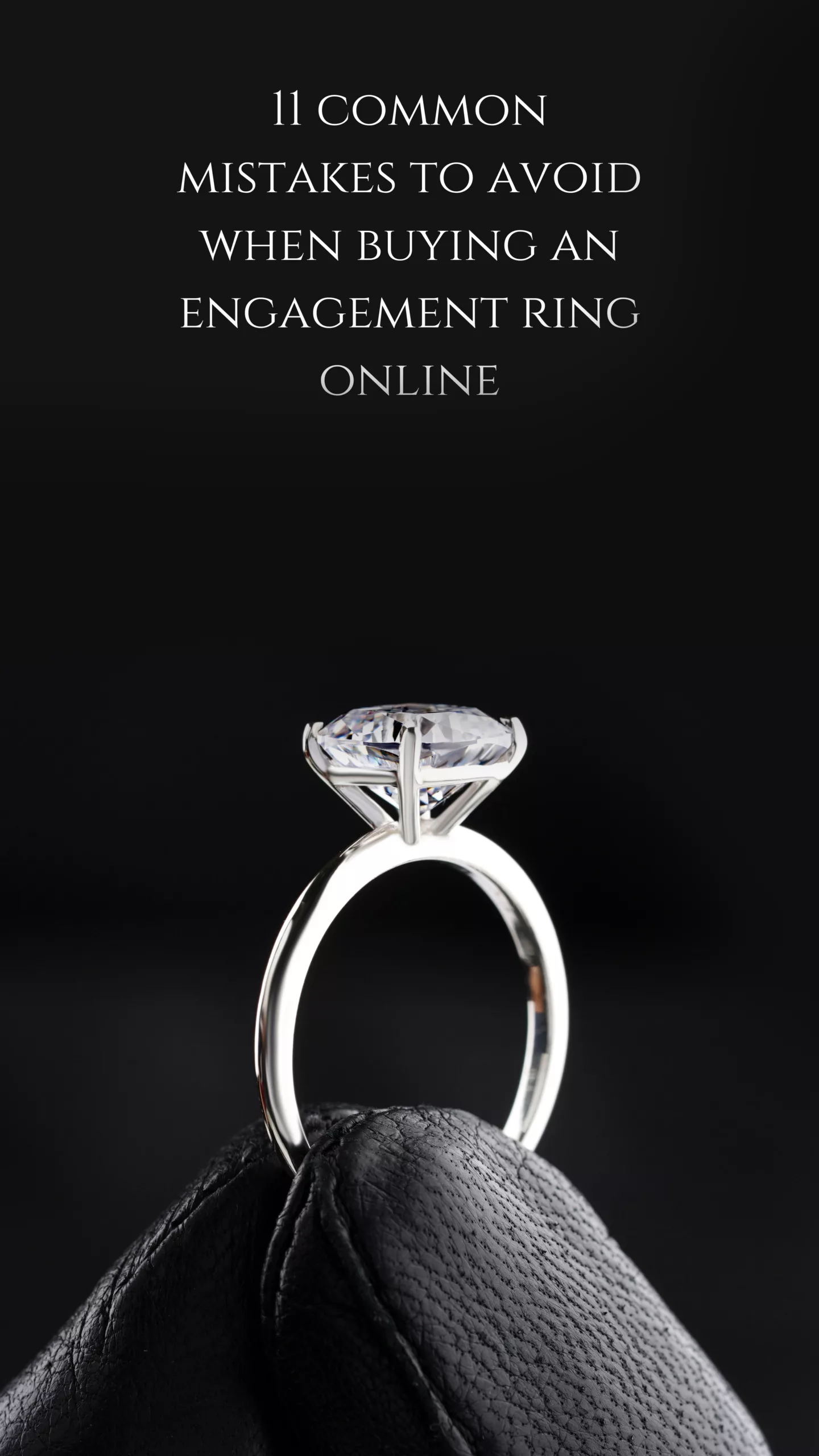 11 common mistakes to avoid when buying an engagement ring online guide picture