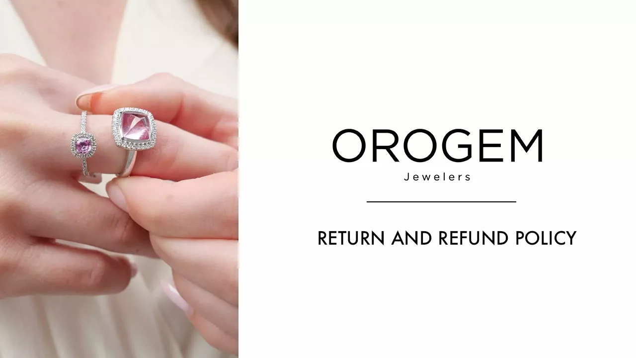 return and refund policy orogem jewelers jpg - OROGEM Jewelers